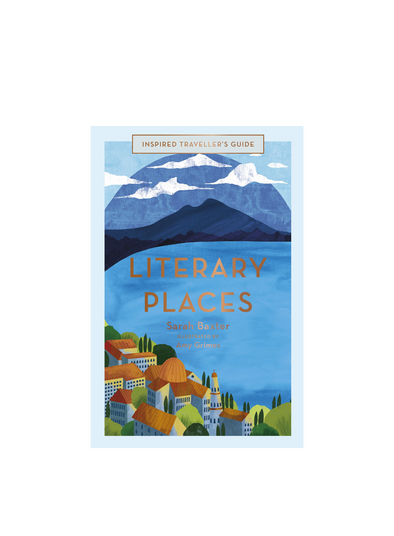 Inspired Travellers Guide: Literary Places