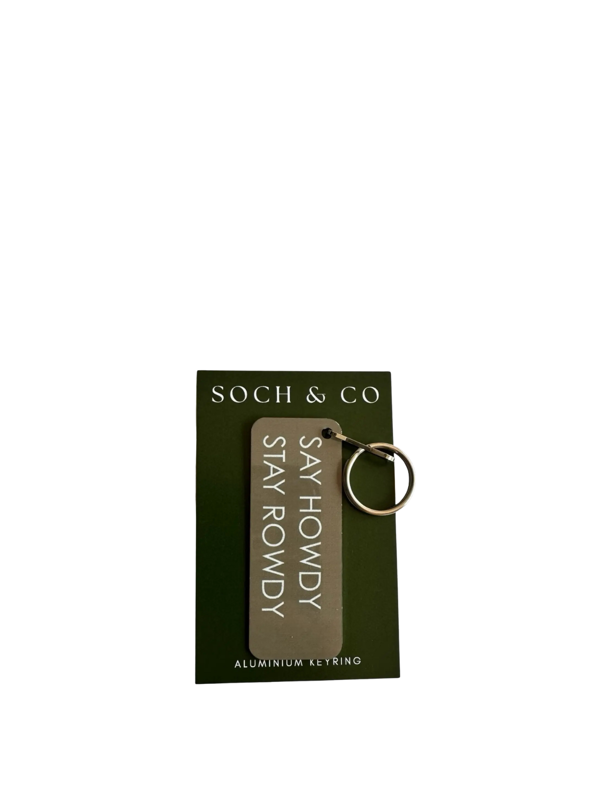 Say Howdy Stay Rowdy Keyring from Soch and Co