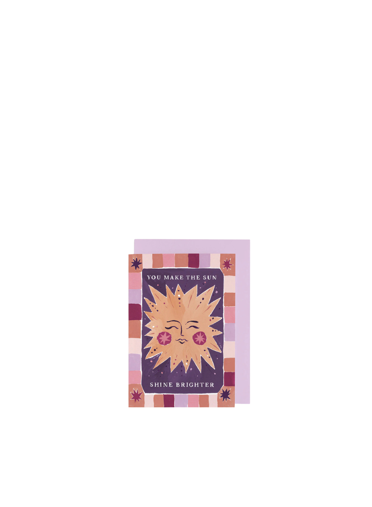 Sister Paper Co. Sun Shine Brighter Card
