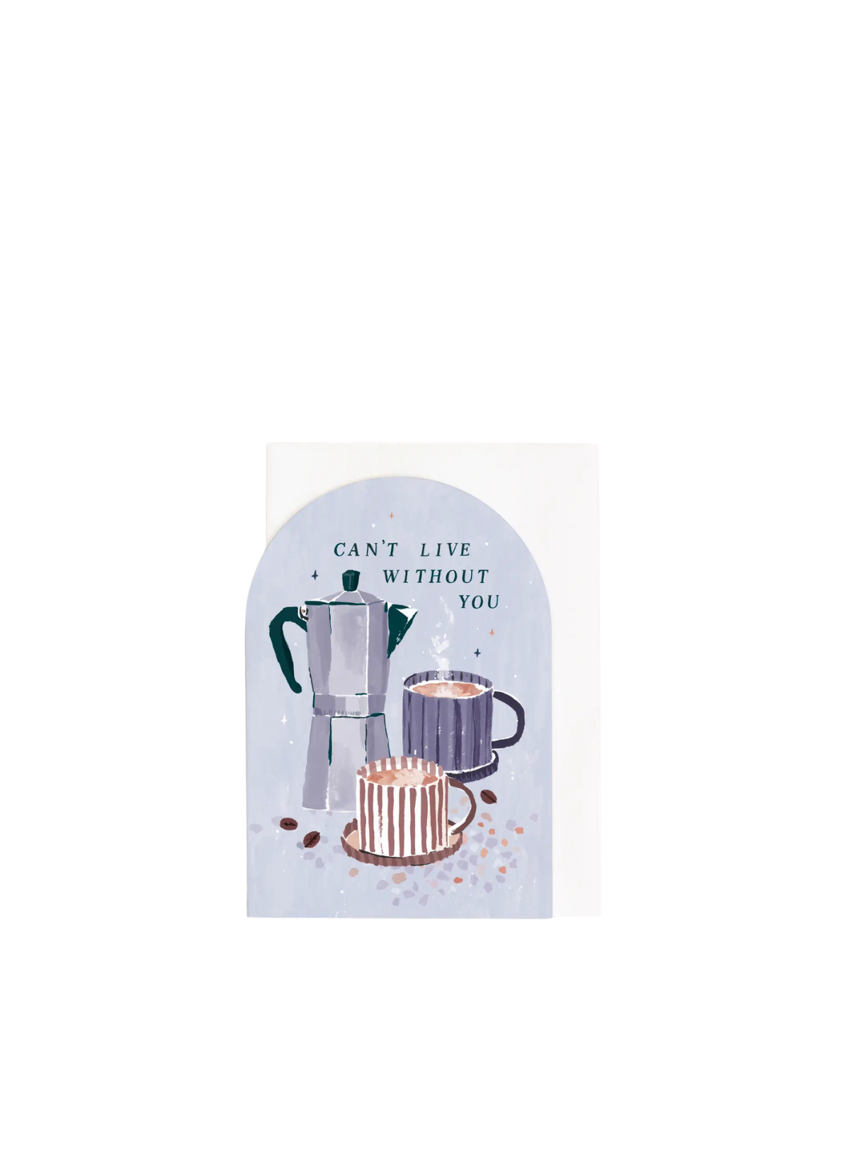 Sister Paper Co. Can’t Live Without You Coffee Card
