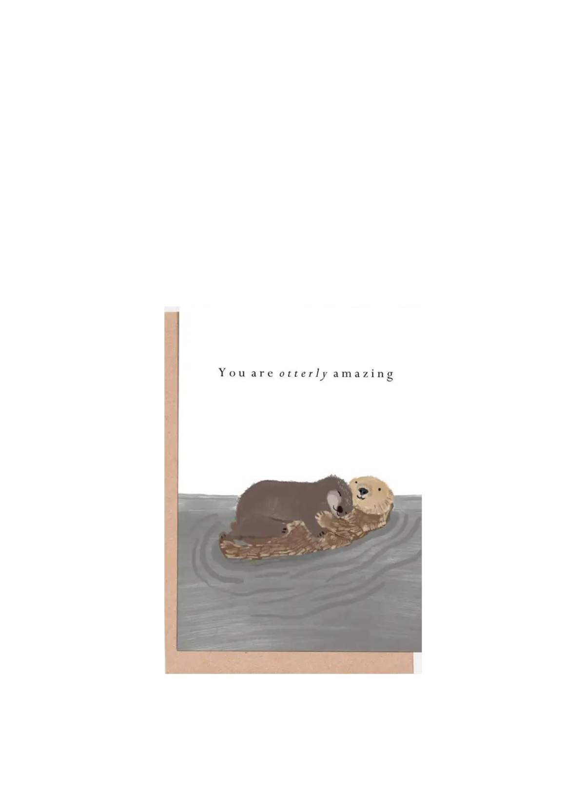 HeatherLucyJ Design You are Otterly Amazing Card
