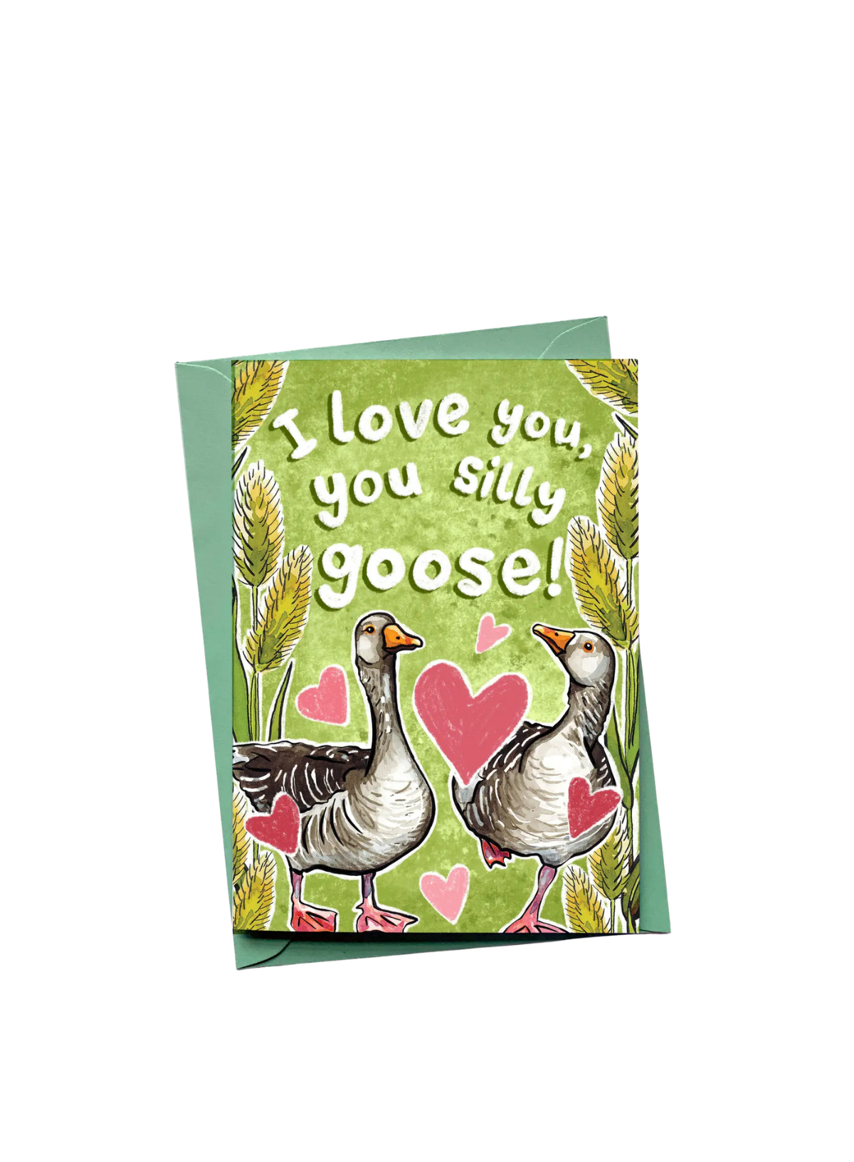 Alexia Claire I Love You, You Silly Goose  Card