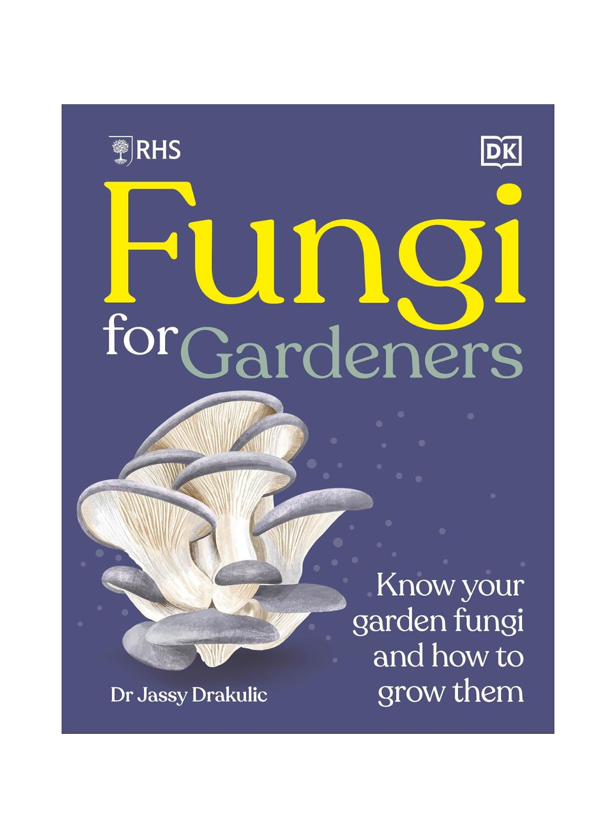 Fungi For Gardeners (RHS) (HB)