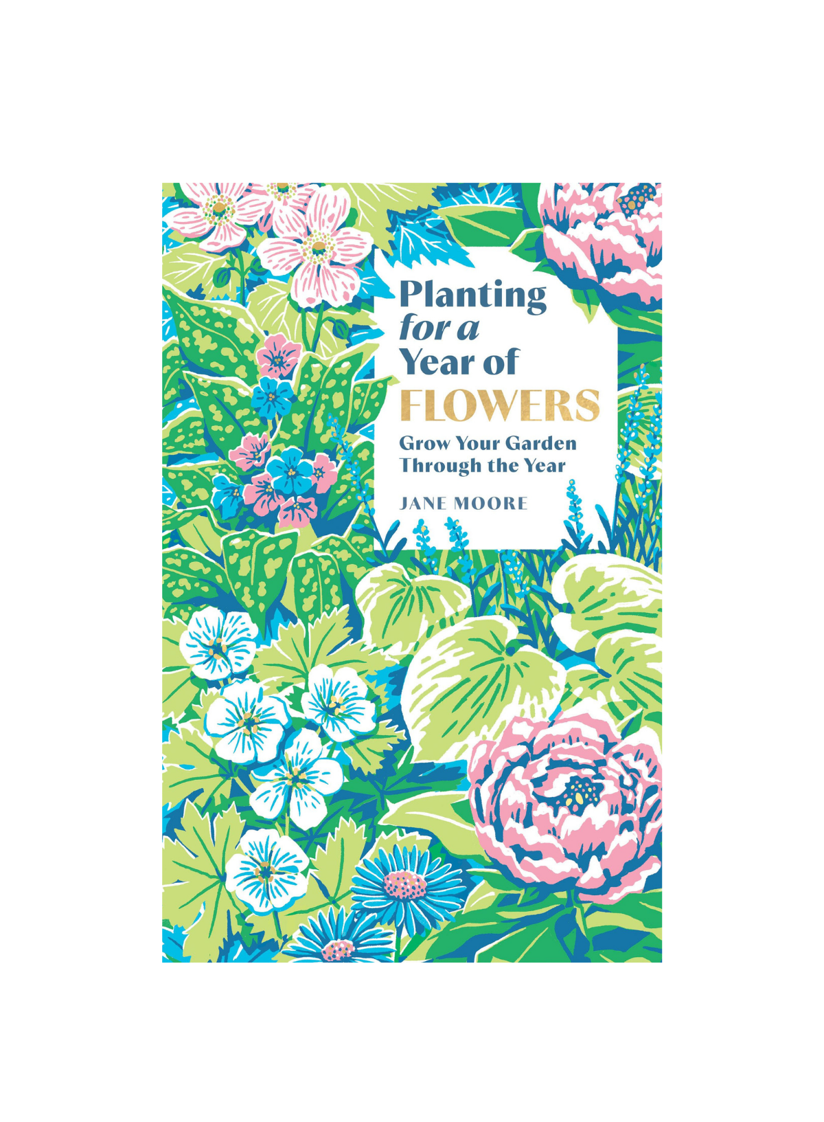 Planting for a Year of Flowers (HB)