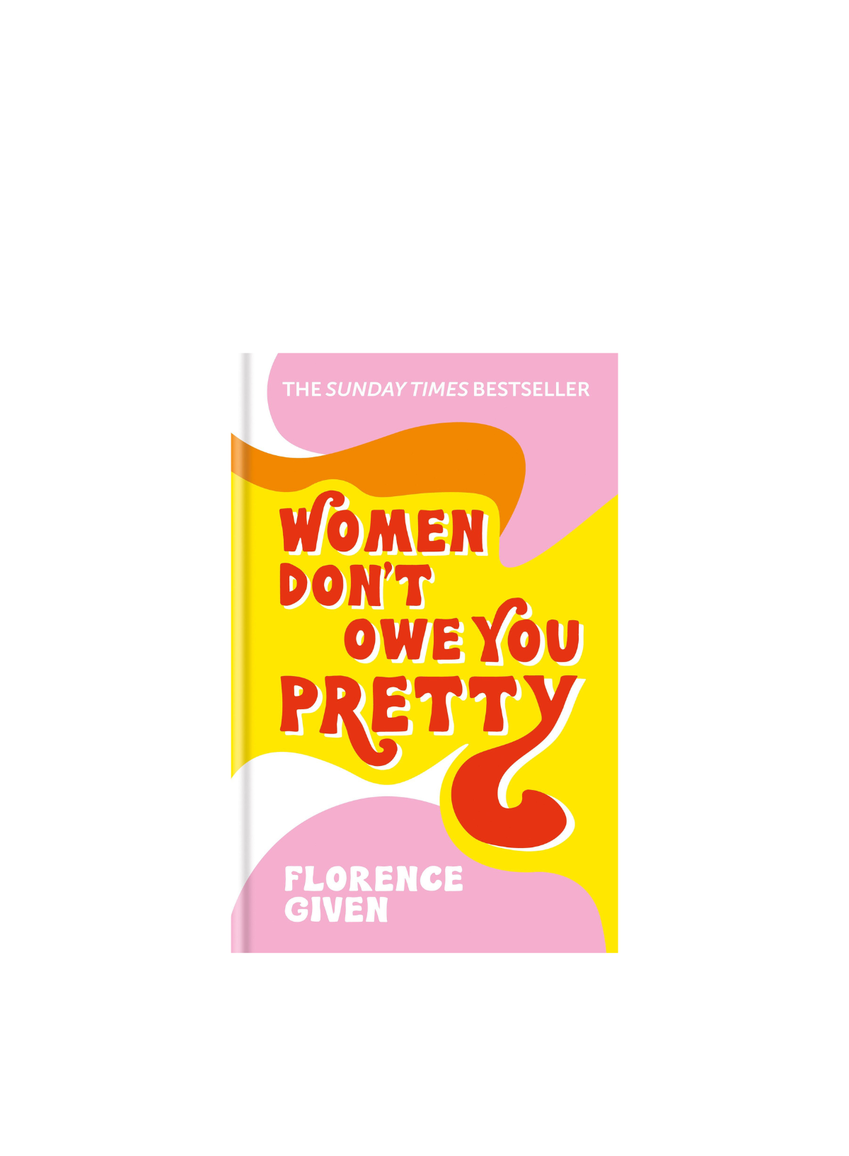 Women Don't Owe You Pretty