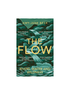 The Flow Rivers, Waters and Wildness (PB)