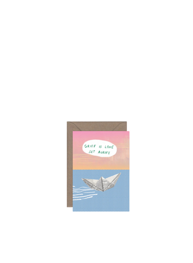 Grief is Love Set Adrift - Sympathy Card from Callie Stay Cool