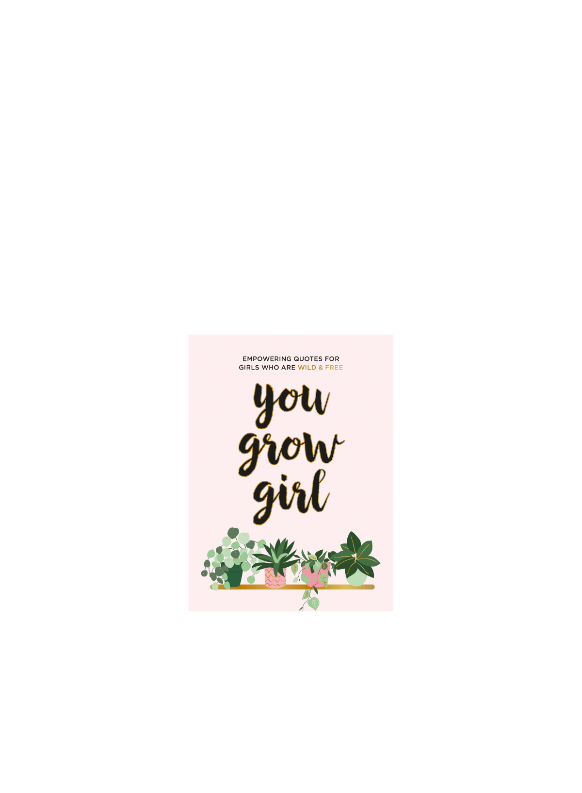 You Grow Girl