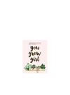 You Grow Girl