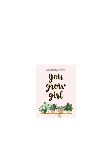 You Grow Girl