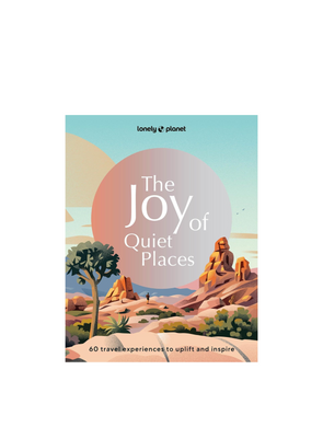 Joy of Quiet Places (Lonely Planet) (HB)