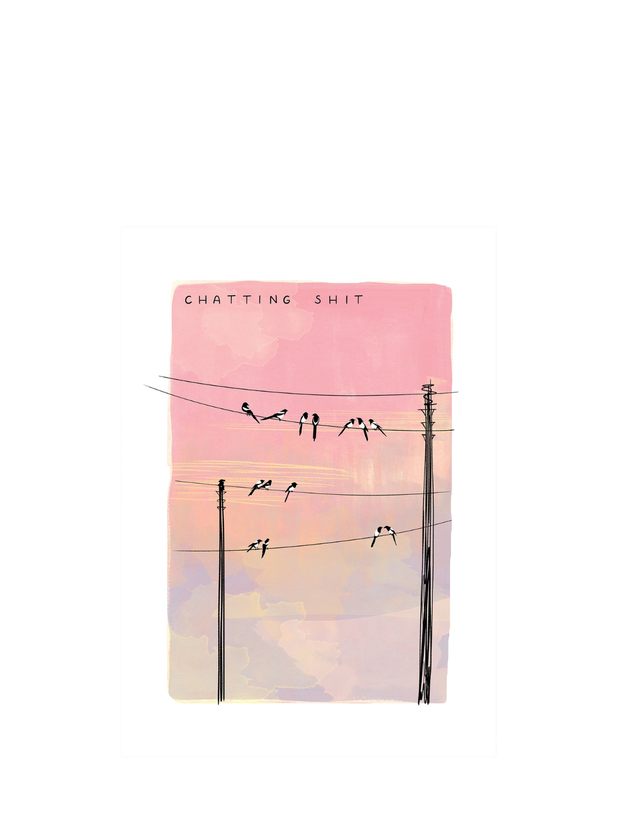 Chatting Sh** Art Print A4 from Callie Stay Cool