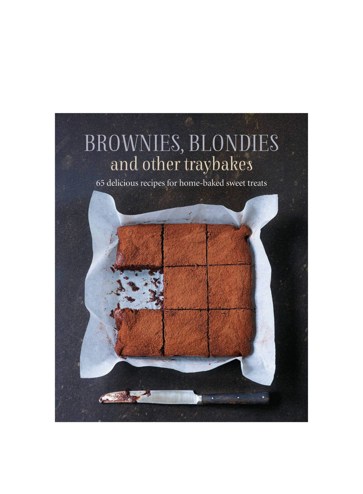 Brownies Blondies and Other Traybakes