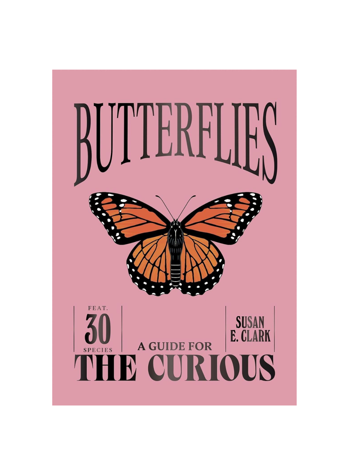 Butterflies: A guide for the curious