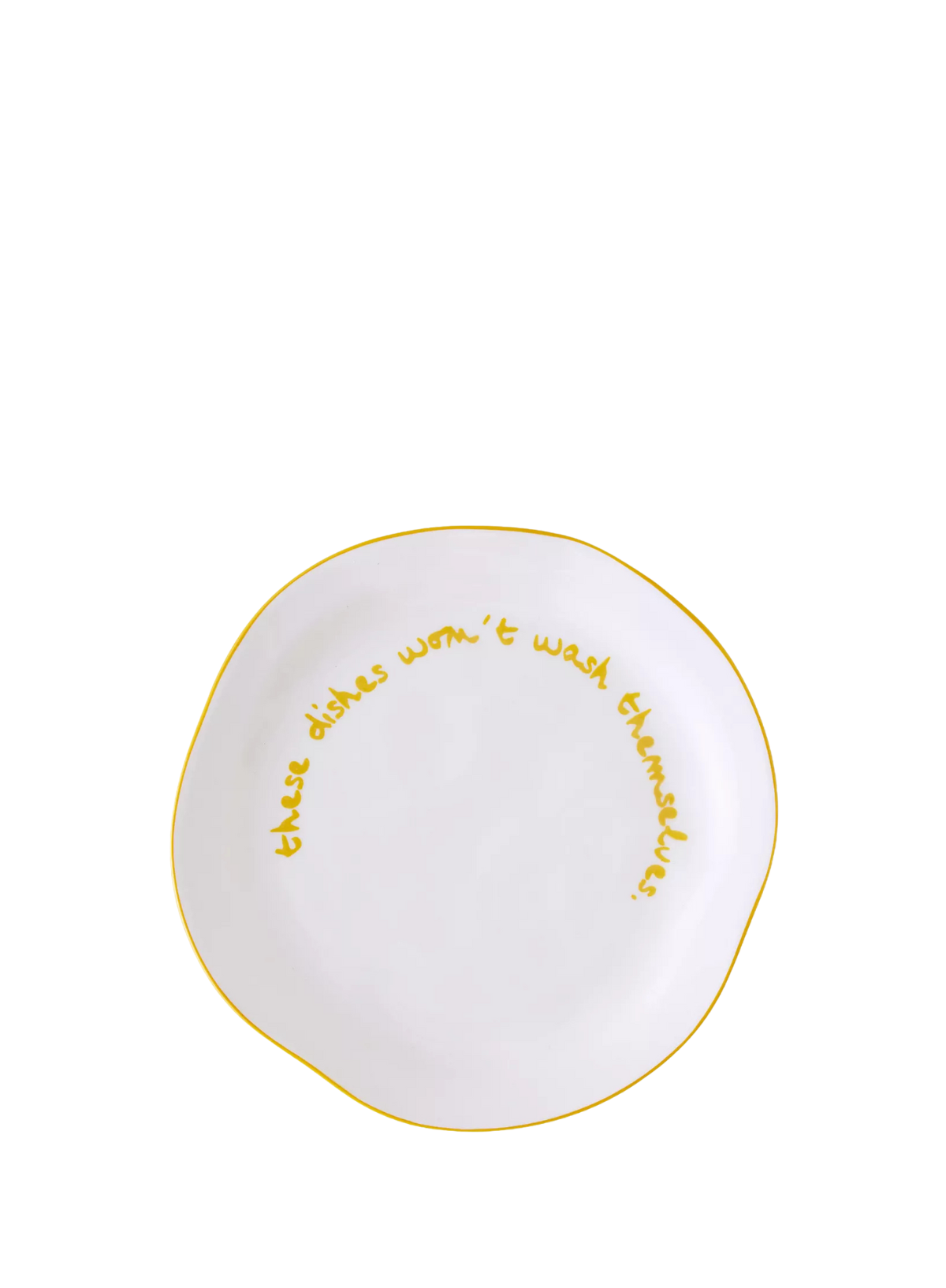 MÆGEN Slogan Plate "These dishes won't wash themsleves " in Yellow