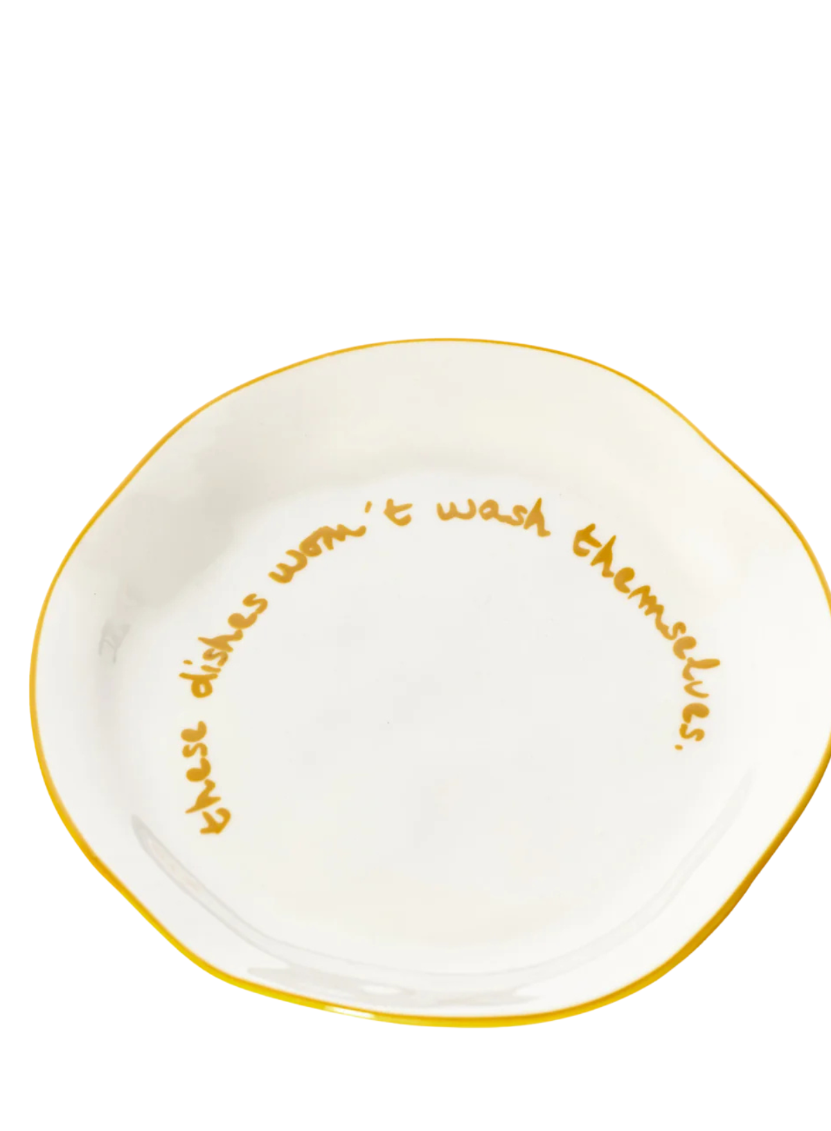 MÆGEN Slogan Plate "These dishes won't wash themsleves " in Yellow