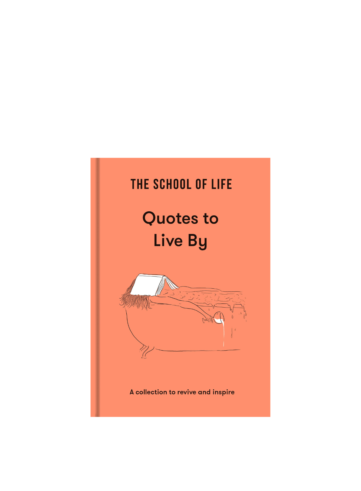 The School of Life: Quotes To Live By