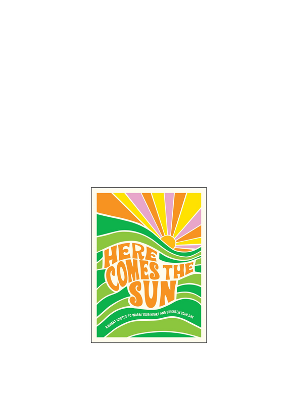 Here Comes the Sun