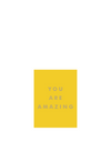 You Are Amazing