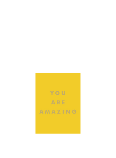 You Are Amazing