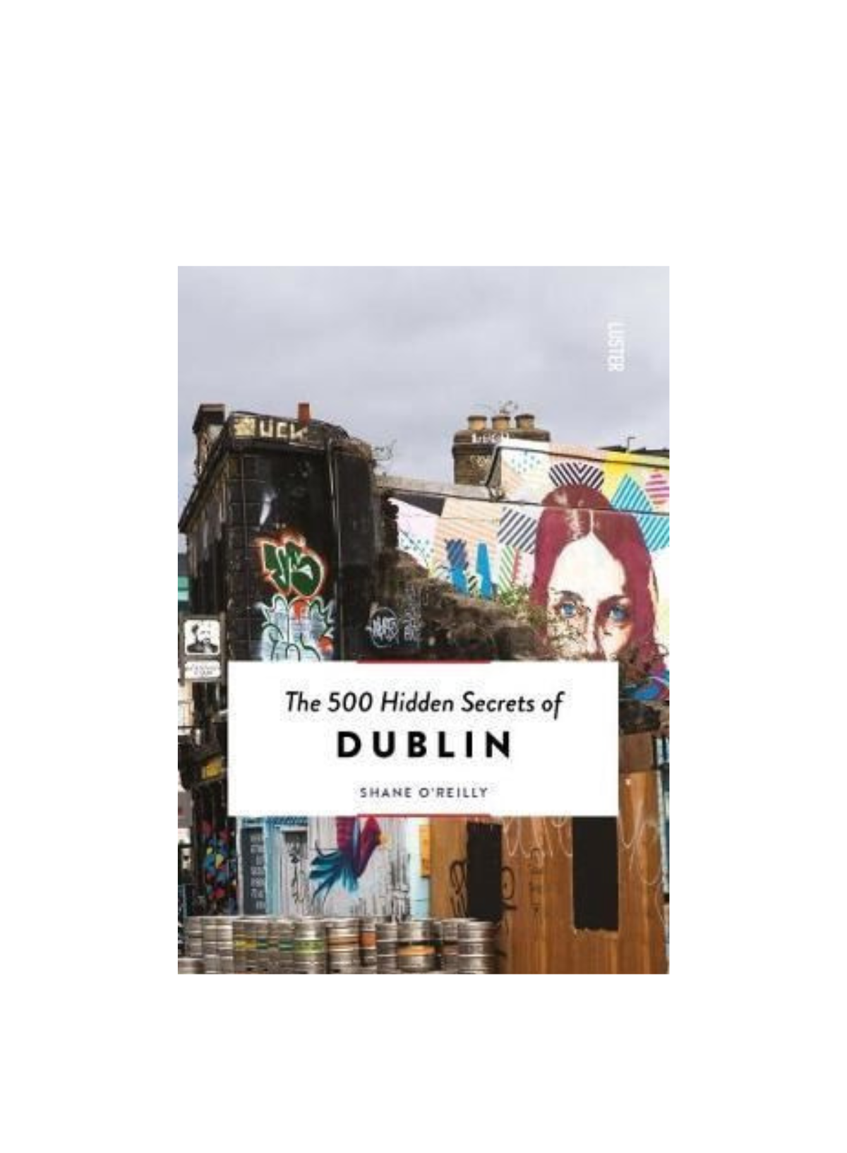 500 Hidden Secrets of Dublin