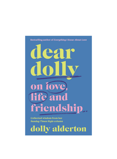 Dear Dolly: On Love Life and Friendship