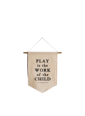 Play is The Work of The Child Canvas Banner from Gladfolk
