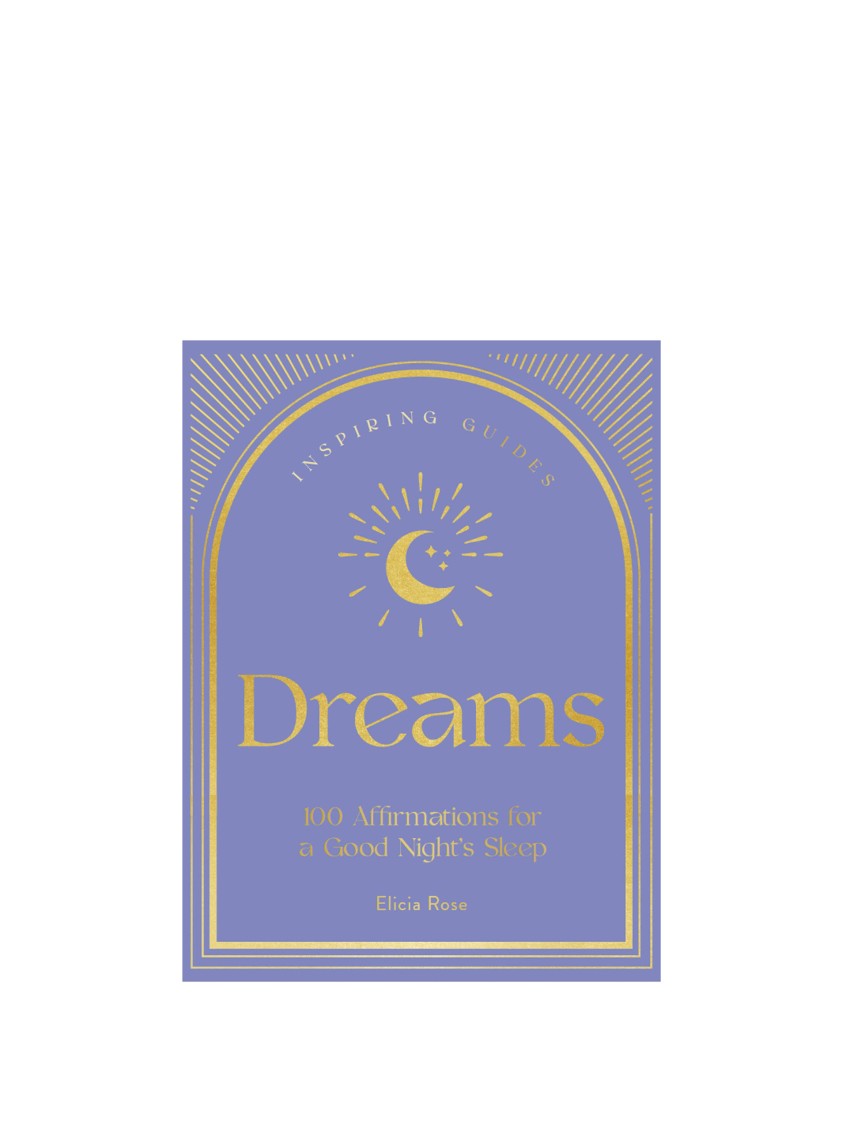 Dreams: 100 Affirmations for a Good Nights Sleep
