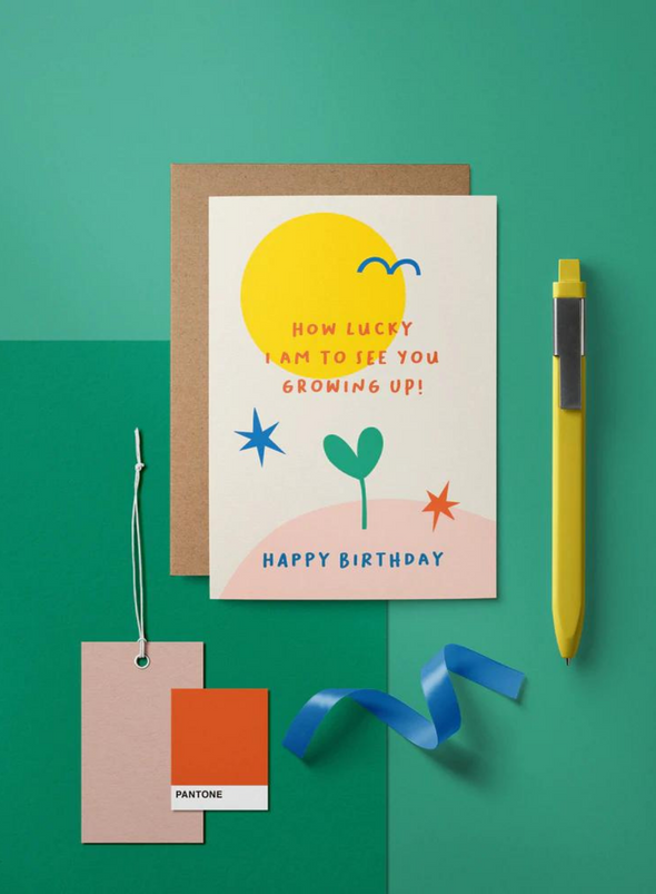 How lucky I Am To See You Growing Up! - Card from Graphic Factory