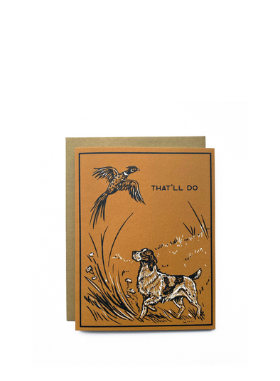That'll Do Hunting Dog Greeting Card from The Wild Wander